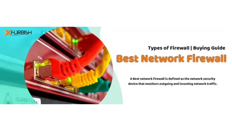 Best Network Firewall | Types of Firewall | Buying Guide