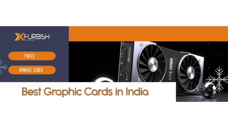 10 Best Graphic Cards In India | Types | Buying Guide