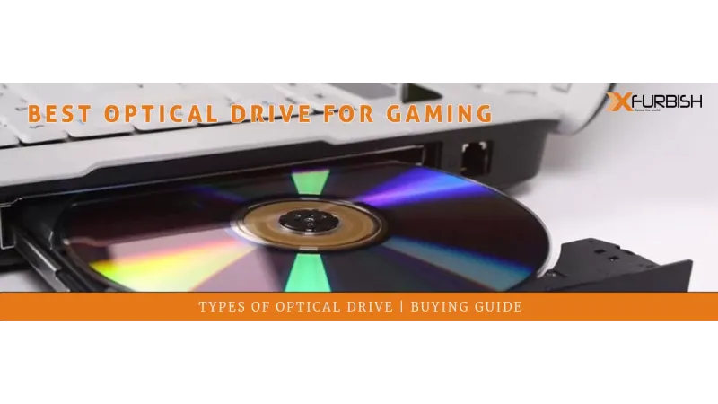 Best Optical Drive For Gaming | Types Of Optical Drive | Buying Guide